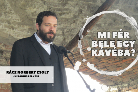 Mi fér bele egy kávéba? Rácz Norbert unitárius lelkésszel készült interjúnk szombaton délelőtt válik elérhetővé a YoutTube-csatornánkon