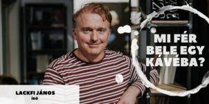 A haverkodást Jézus kezdte – Mi fér bele egy kávéba? LACKFI JÁNOSSAL