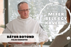 Mi fér bele egy kávéba? Bátor Botond atyával beszélgettünk