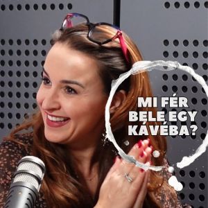 Mi fér bele egy kávéba? Dancs Annamarival beszélgettünk