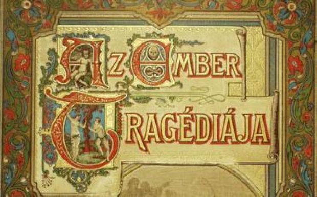 A Magyar Dráma Napja: nyolc érdekesség az Ember tragédiájáról