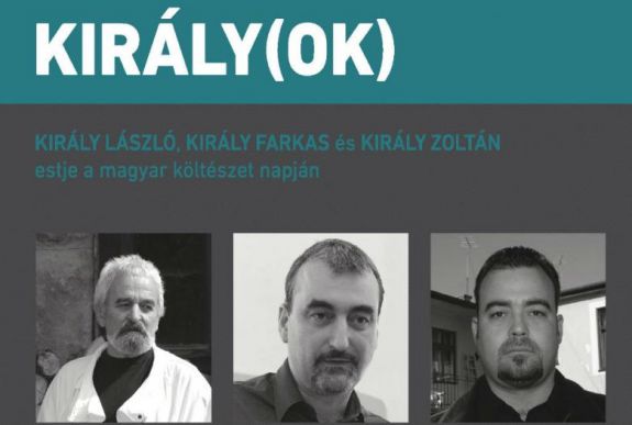 Kolozsvárra jönnek a három Király(ok) a magyar költészet napján